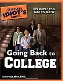 The Complete Idiot's Guide to Going Back to College