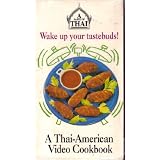 A Taste of Thai: A Thai-American Video Cookbook by 