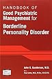 Handbook of Good Psychiatric Management for Borderline Personality Disorder