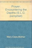 Prayer, encountering the depths