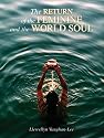 The Return of the Feminine and the World Soul