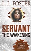 Servant: The Awakening