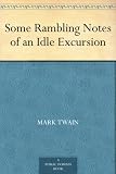 Some Rambling Notes of an Idle Excursion