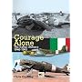Courage Alone: The Italian Air Force 1940-1943