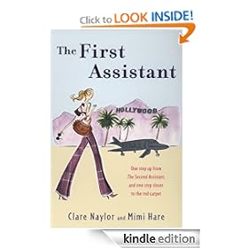 The First Assistant: A Continuing Tale from Behind the Hollywood Curtain (Lizzie Millers)