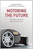 Motoring the future : VW and Toyota vying for pole position