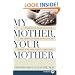 My Mother, Your Mother LP: Embracing "Slow Medicine," the Compassionate Approach to Caring for Your Aging Loved Ones