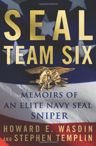 SEAL Team Six: Memoirs of an Elite Navy SEAL Sniper SEAL Team Six: Memoirs of an Elite Navy SEAL Sniper
