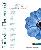 Adobe Photoshop Elements 6.0 On Demand