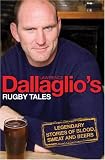 Dallaglio's Rugby Tales: Legendary Stories of Blood, Sweat and Beers