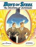 Boys Of Steel : The Creators Of Superman