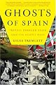 Ghosts of Spain: Travels Through Spain and Its Secret Past