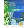 Allgemeine Wirtschaftslehre f�r den Bankkaufmann/Bankkauffrau. Lehr- und Fachbuch: f�r den Bankkaufmann/Bankkauffrau Lehr-/Fachbuch