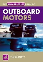 The Adlard Coles Book Of Outboard Motors