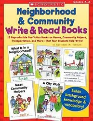 Neighborhood & Community Write & Read Books: 15 Reproducible Nonfiction Books on Homes, Community Helpers, Transportation, and More-That Your Students Help Write!