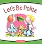 Let's Be Polite