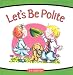 Let's Be Polite
