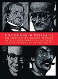 One Hundred Portraits: Artists, Architects, Writers, Composers, and Friends