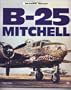 B-25 Mitchell (Warbird History Series)
