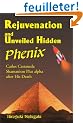 Rejuvenation and Unveiled Hidden Phenix: Carlos Castaneda Shamanism Plus a After His Death