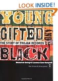 Young, Gifted and Black: The Story of Trojan Records