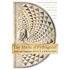 Click here to buy The Music of Pythagoras: How an Ancient Brotherhood Cracked the Code of the Universe and Lit the Path from Antiquity to... by  Kitty Ferguson.