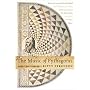The Music of Pythagoras: How an Ancient Brotherhood Cracked the Code of the Universe and Lit the Path from Antiquity to Oute