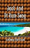 Jack And Di Rum Song (The Island Series,Volume 2). The sequel to