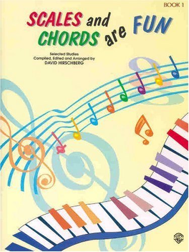 Scales and Chords are Fun / Book 1 (Hirschberg Fun Series)