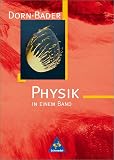 Physik - Sekundarstufe I - Neubearbeitung: Dorn-Bader Physik in einem Band - Neubearbeitung - Franz Bader, Heinz-Werner Oberholz, Friedrich Dorn
