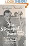 The Strangest Man: The Hidden Life of Paul Dirac, Quantum Genius