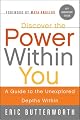 Discover the Power Within You: A Guide to the Unexplored Depths Within