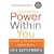 Discover the Power Within You: A Guide to the Unexplored Depths Within (Plus)