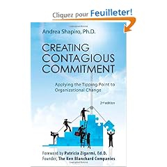 Creating Contagious Commitment: Applying the Tipping Point to Organizational Change, 2nd Edition