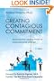 Creating Contagious Commitment: Applying the Tipping Point to Organizational Change, 2nd edition