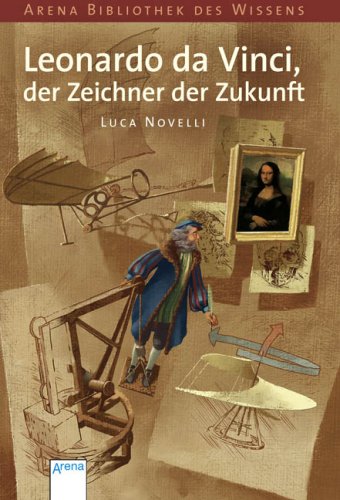 Leonardo da Vinci, der Zeichner der Zukunft