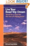 Live Your Road Trip Dream: Travel for...