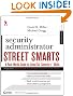 Security Administrator Street Smarts: A Real World Guide to CompTIA Security+ Skills