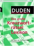 Duden - Das gro&szlig;e Kreuzwortr&auml;tsel Lexikon: Mit mehr als 222.000 Fragen und Antworten - 
