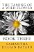 Books : The Taming of a Wild Flower: Book Three