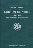 Legion Condor 1936-1939: Eine illustrierte Dokumentation