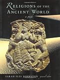 Religions of the Ancient World: A Guide (Harvard University Press Reference Library)