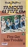 Five get into Trouble (Famous Five)
