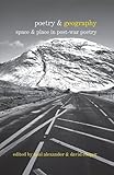 Poetry & geography : space and place in post-war poetry