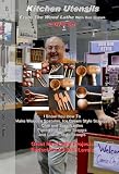 Kitchen Utensils - From the Wood Lathe with Ron Brown