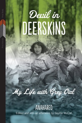 devil in deerskins my life with grey owl first voices first texts
