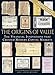 The Origins of Value: The Financial Innovations that Created Modern Capital Markets