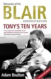 Tonys Ten Years: Memories of the Blair Administration