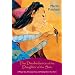 The Disobedience of the Daughter of the Sun: A Mayan Tale of Ecstasy, Time, and Finding One's True Form