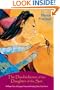 The Disobedience of the Daughter of the Sun: A Mayan Tale of Ecstasy, Time, and Finding One's True Form